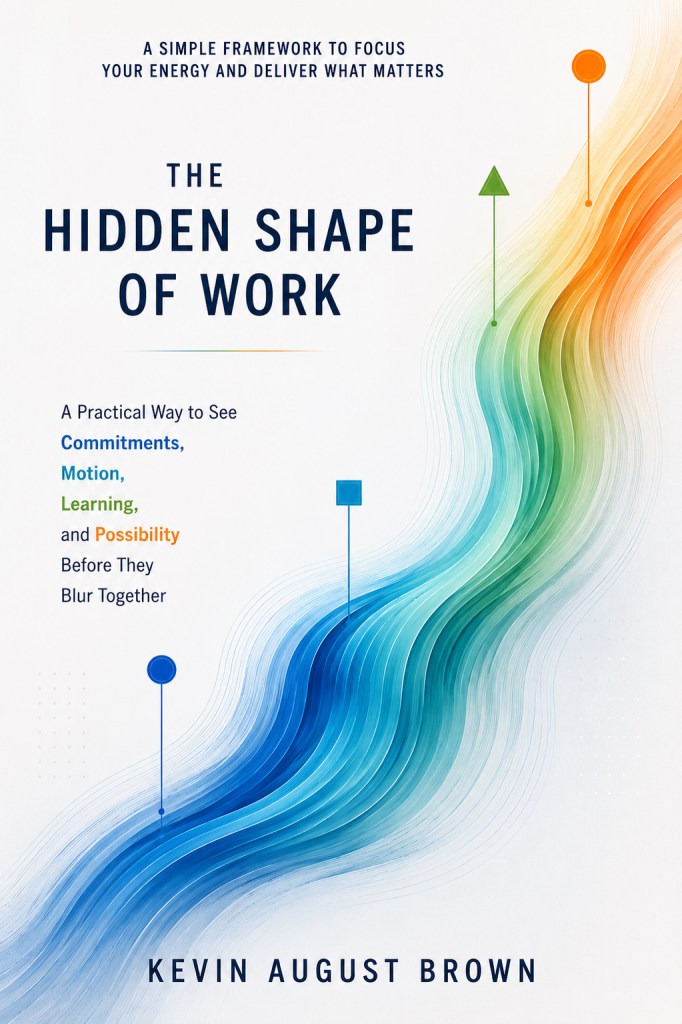 Book cover for The Hidden Shape of Work by Kevin August Brown.